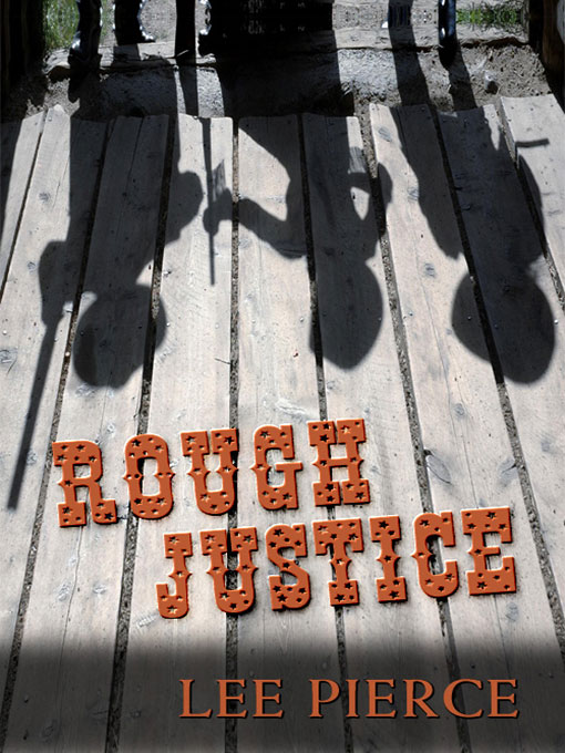 Title details for Rough Justice by Lee Pierce - Available